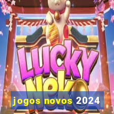 jogos novos 2024